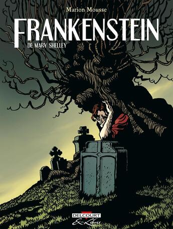 Couverture du livre « Frankenstein : Intégrale Tomes 1 à 3 » de Marion Mousse aux éditions Delcourt