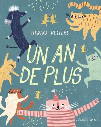 Couverture du livre « Un an de plus » de Ulrika Kestere aux éditions L'etagere Du Bas