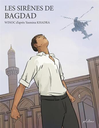 Couverture du livre « Les sirènes de Bagdad » de Yasmina Khadra et Winoc aux éditions Phileas