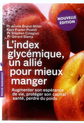 Couverture du livre « L'index glycémique, un allié pour mieux manger » de Kaye Foster-Powell et Gerard Slama et Jennie Brand-Miller et Stephen Colagiuri aux éditions Marabout