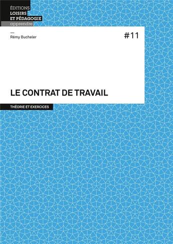 Couverture du livre « Le contrat de travail » de Remy Bucheler aux éditions Lep