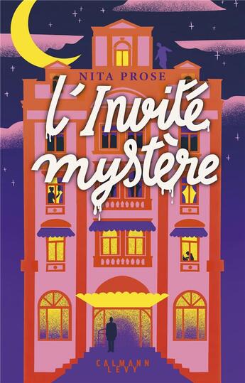 Couverture du livre « L'invité mystère » de Nita Prose aux éditions Calmann-levy