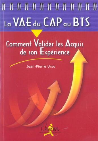 Couverture du livre « La VAE du CAP au BTS ; comment valider les acquis de son expérience » de Jean-Pierre Urso aux éditions Chiron