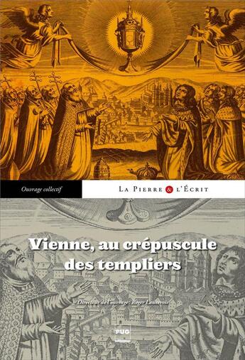 Couverture du livre « Vienne, au crépuscule des templiers » de Roger Lauxerois aux éditions Pu De Grenoble