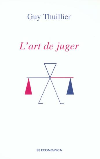 Couverture du livre « L'ART DE JUGER » de Thuillier/Guy aux éditions Economica