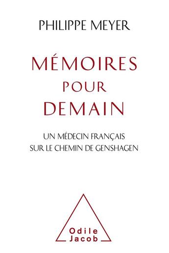 Couverture du livre « Mémoires pour demain ; un médecin français sur le chemin de Genshagen » de Philippe Meyer aux éditions Odile Jacob