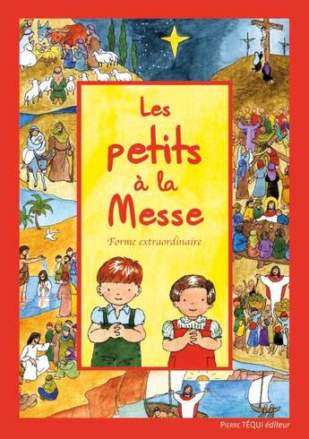 Couverture du livre « Les petits à la messe : Rite saint Pie V » de Fr. Guy Mesnard aux éditions Tequi