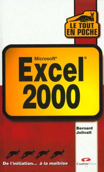 Couverture du livre « Le Tout En Poche Excell 2000 » de Bernard Jolival aux éditions Campuspress