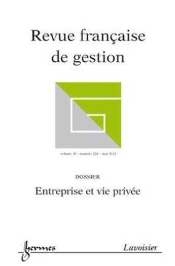 Couverture du livre « Entreprise et vie privee (revue francaise de gestion volume 38 n. 224 / mai 2012) » de  aux éditions Hermes Science Publications