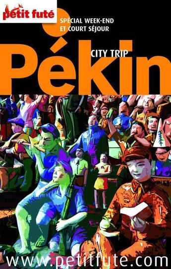 Couverture du livre « City trip : Pékin (édition 2012) » de Collectif Petit Fute aux éditions Le Petit Fute