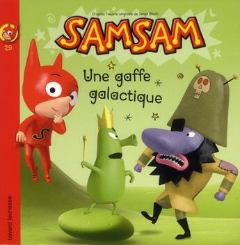 Couverture du livre « SamSam T.29 ; une gaffe galactique » de Serge Bloch aux éditions Bayard Jeunesse