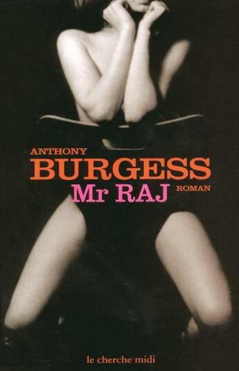 Couverture du livre « Mr raj » de Anthony Burgess aux éditions Cherche Midi