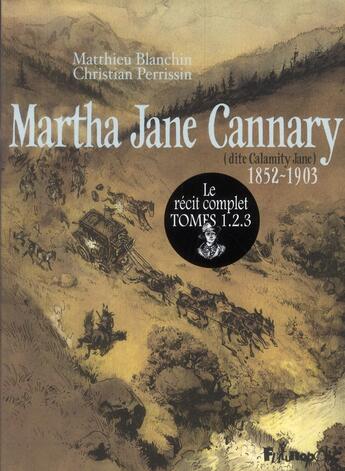 Couverture du livre « Martha Jane Cannary ; étui Tome 1 à Tome 3 ; la vie aventureuse de celle que l'on nommait Calamity Jane » de Matthieu Blanchin et Christian Perissin aux éditions Futuropolis