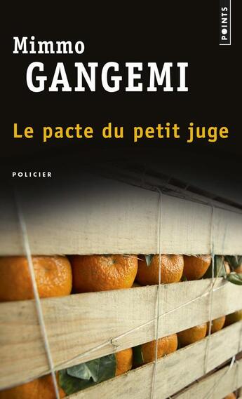 Couverture du livre « Le pacte du petit juge » de Mimmo Gangemi aux éditions Points