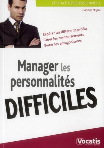 Couverture du livre « Manager les personnalités difficiles » de Corinne Dupre aux éditions Studyrama