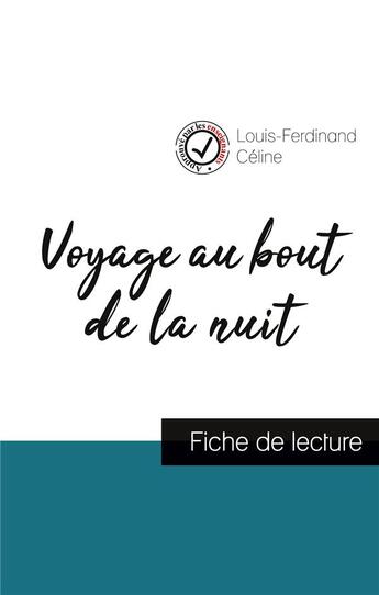 Couverture du livre « Voyage au bout de la nuit de Louis-Ferdinand Céine (fiche de lecture et analyse complète de l'oeuvre) » de  aux éditions Comprendre La Litterature