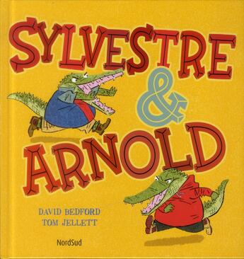 Couverture du livre « Sylvestre et arnold » de Bedford David aux éditions Nord-sud