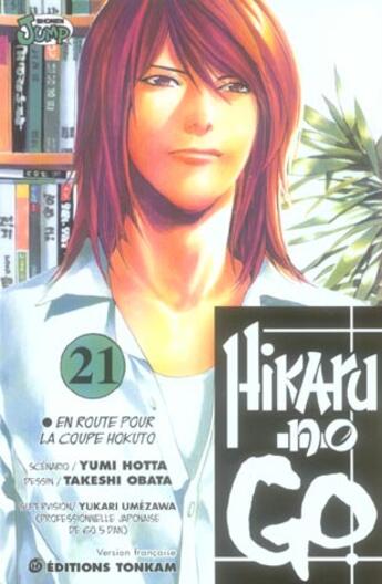 Couverture du livre « Hikaru no go Tome 21 : en route pour la coupe Hokuto » de Yumi Hotta et Takeshi Obata aux éditions Delcourt