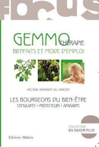 Couverture du livre « La gemmothérapie ; les bourgeons du bien-être » de Helene Barbier Du Vimont aux éditions Medicis