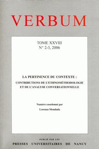 Couverture du livre « Verbum N.18 ; La Pertinence Du Contexte ; Contributions De L'Ethnométhodologie » de Lorenza Mondada aux éditions Pu De Nancy