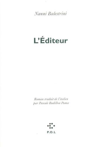 Couverture du livre « L'éditeur » de Nanni Balestrini aux éditions P.o.l