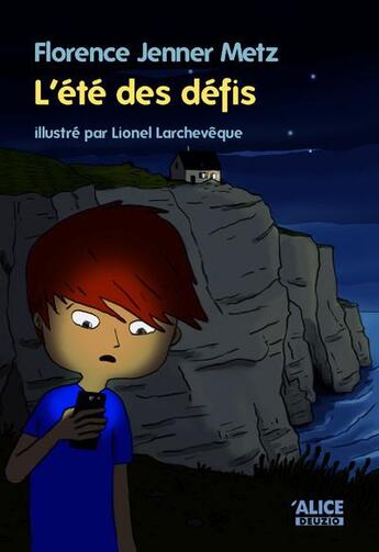 Couverture du livre « L'été des défis » de Florence Jenner-Metz aux éditions Alice