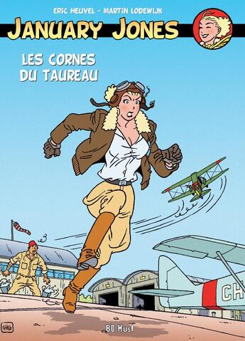 Couverture du livre « January Jones Tome 5 : les cornes du taureau » de Eric Heuvel et Martin Lodewijk aux éditions Bd Must