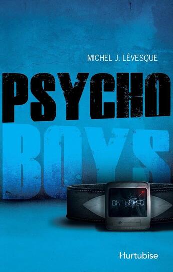 Couverture du livre « Vilains V 01 Psycho Boys » de Michel J. Levesque aux éditions Hurtubise