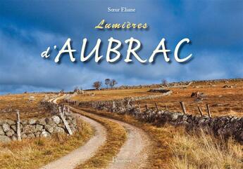 Couverture du livre « Lumières d'Aubrac » de Soeur Eliane aux éditions Fleurines