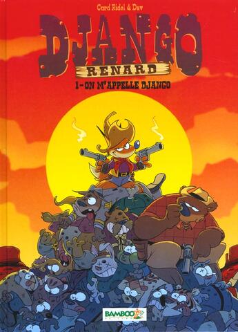 Couverture du livre « Django renard t.1 ; on m'apelle django » de Ridel et Dav aux éditions Bamboo