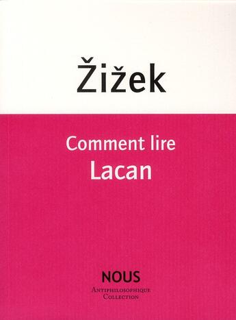 Couverture du livre « Comment lire Lacan » de Slavoj Zizek aux éditions Nous