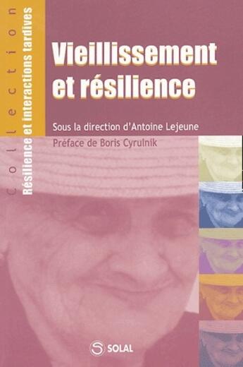 Couverture du livre « Veillissement et résilience » de Antoine Lejeune aux éditions Solal