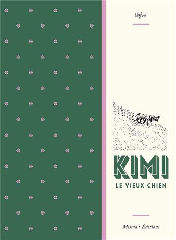 Couverture du livre « Kimi le vieux chien » de Nylso aux éditions Misma