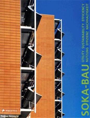 Couverture du livre « Soka bau utility substainability efficie /anglais/allemand » de Thomas Herzog aux éditions Prestel