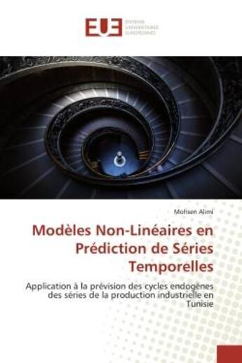 Couverture du livre « Modeles non-lineaires en prediction de series temporelles - application a la prevision des cycles en » de Alimi Mohsen aux éditions Editions Universitaires Europeennes