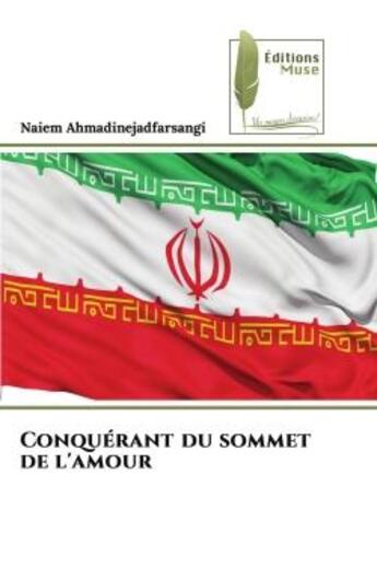 Couverture du livre « Conquerant du sommet de l'amour » de Ahmadinejadfarsangi aux éditions Muse