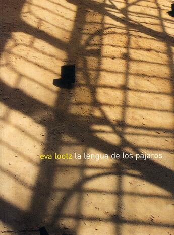 Couverture du livre « Eva Lootz ; la lengua de los pajaros » de Jose Luis aux éditions Actar