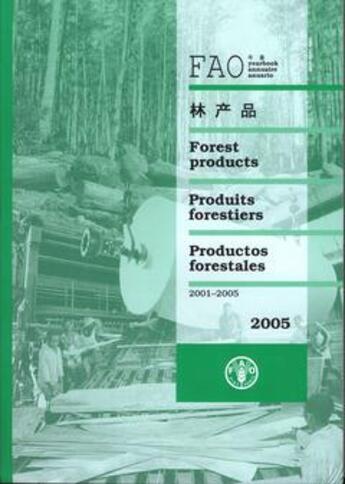 Couverture du livre « Yearbook of forest products 2005 (fao forestry series n. 40 and statistics series n. 193, multilingu » de  aux éditions Fao