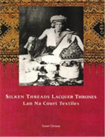 Couverture du livre « Silken threads & lacquer thrones » de Conway aux éditions River Books