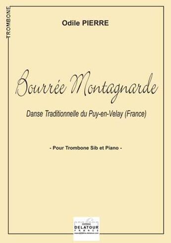 Couverture du livre « Bourree montagnarde pour trombone et piano » de Odile Pierre aux éditions Delatour