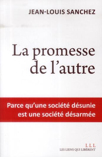 Couverture du livre « La promesse de l'autre » de Jean-Louis Sanchez aux éditions Les Liens Qui Liberent