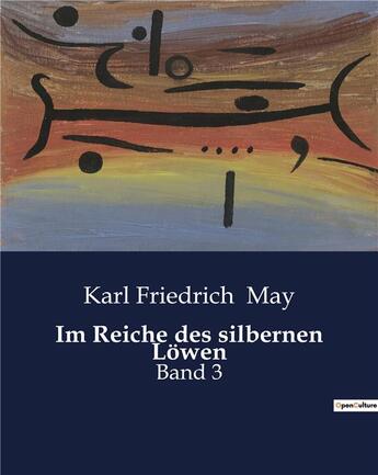 Couverture du livre « Im reiche des silbernen lowen - band 3 » de May Karl Friedrich aux éditions Culturea