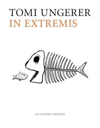 Couverture du livre « In extremis » de Tomi Ungerer aux éditions Cahiers Dessines