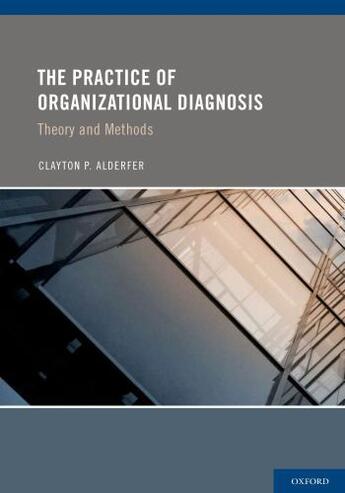 Couverture du livre « The Practice of Organizational Diagnosis: Theory and Methods » de Alderfer Clayton aux éditions Oxford University Press Usa