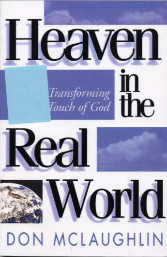 Couverture du livre « Heaven in the Real World » de Mclaughlin Don aux éditions Howard Books