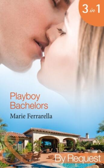 Couverture du livre « Playboy Bachelors (Mills & Boon By Request) (The Sons of Lily Moreau - » de Marie Ferrarella aux éditions Mills & Boon Series