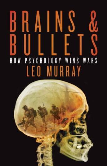 Couverture du livre « Brains & Bullets » de Murray Leo aux éditions Biteback Publishing Digital