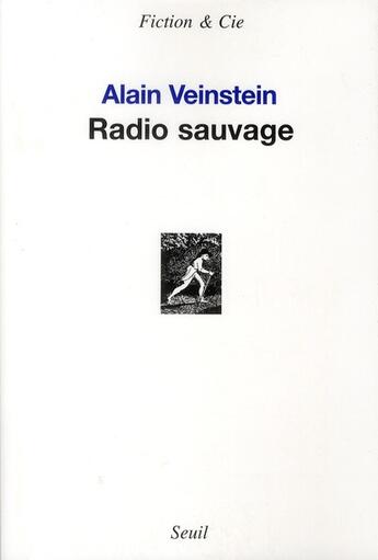 Couverture du livre « Radio sauvage » de Alain Veinstein aux éditions Seuil