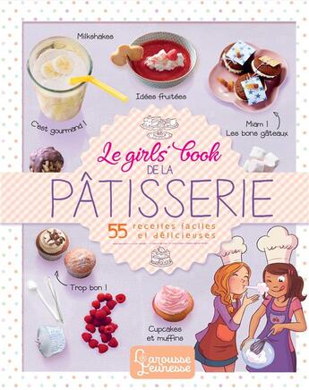 Couverture du livre « Le girls' book de la pâtisserie » de  aux éditions Larousse