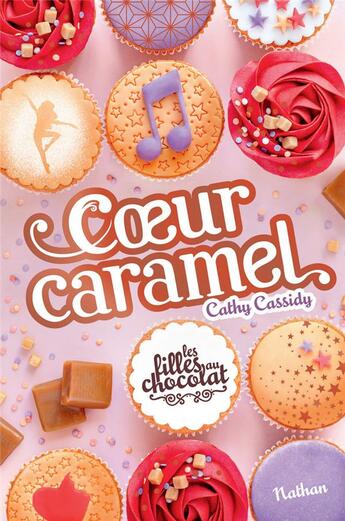 Couverture du livre « Les filles au chocolat Tome 8 : coeur caramel » de Cathy Cassidy aux éditions Nathan